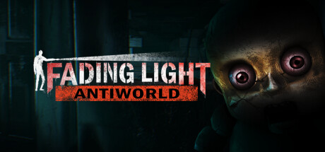 消逝的光芒：反世界第一章 (Fading Light: Antiworld)