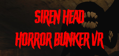 警笛头恐怖掩体VR(Siren Head Horror Bunker VR)