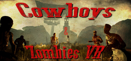 牛仔和僵尸(Cowboys & Zombies VR)