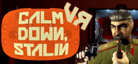请冷静,斯大林同志(Calm Down, Stalin – VR)