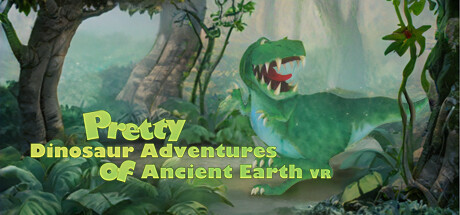 古地球恐龙历险记(Pretty Dinosaur Adventures of Ancient Earth VR)
