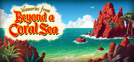 来自珊瑚海彼岸的回忆(Memories From Beyond a Coral Sea)