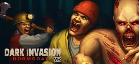 黑暗入侵 VR:世界末日(Dark Invasion VR: Doomsday)