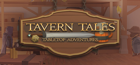 《酒馆传说:桌面冒险》Tavern Tales: Tabletop Adventures VR