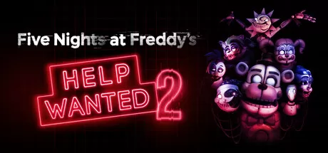 《玩具熊的五夜后宫:寻求帮助 2》Five Nights at Freddys: Help Wanted 2