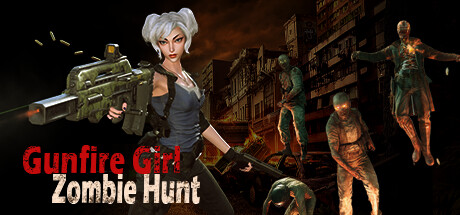 枪火少女:丧尸狩猎 (Gunfire Girl Zombie Hunt)