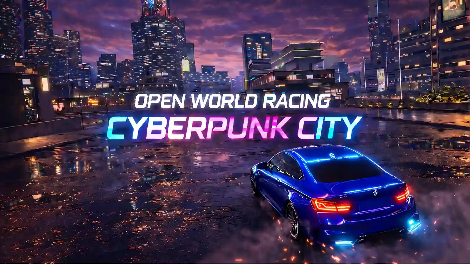 《开放世界竞速：赛博朋克之城》Open World Racing: Cyberpunk City