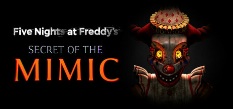 玩具熊的五夜后宫:傀儡之秘(Five Nights at Freddys - Secret of the Mimic)