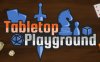 桌游 游乐场（Tabletop Playground VR）