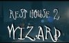 招待所 II – 巫师 (Rest House II – The Wizard)