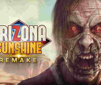 亚利桑那阳光 重制版（Arizona Sunshine Remake）